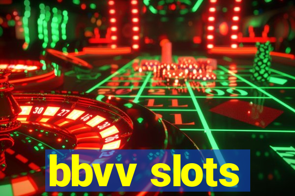 bbvv slots